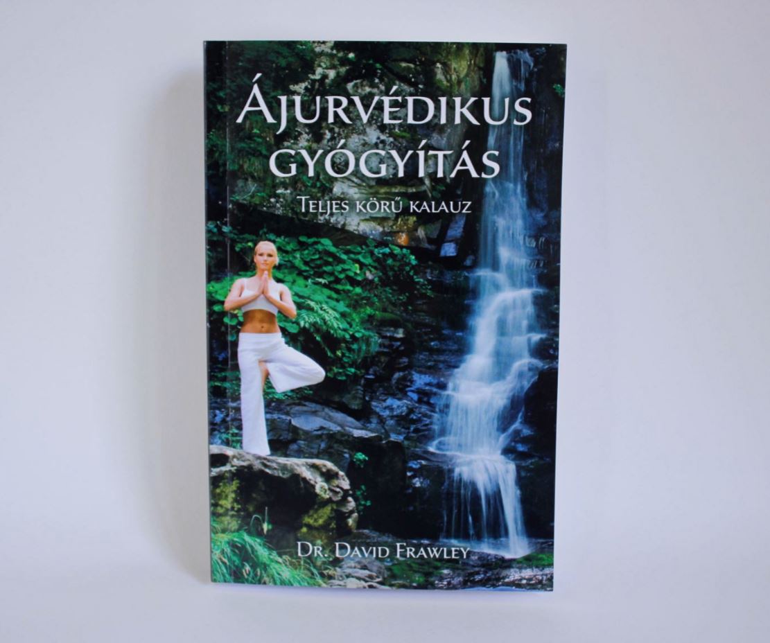 Ájurvédikus gyógyítás – Teljes körű kalauz