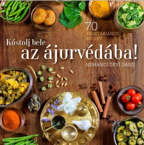Kóstolj bele az ájurvédába